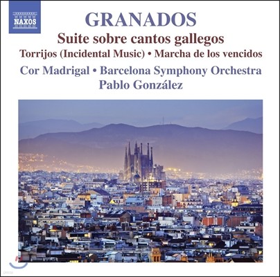 Pablo Gonzalez 그라나도스: 관현악 작품 1집 - 갈리시아 노래에 의한 모음곡, 극부수음악 '토리호스' (Granados: Suite sobre Cantos Gallegos, Incidental Music 'Torrijos')
