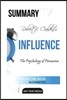 Summary of Robert Cialdini's Influence: The Psychology of Persuasion Revised Edition