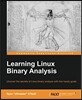 Learning Linux Binary Analysis: Learning Linux Binary Analysis