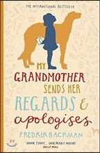 My Grandmother Sends Her Regards and Apologises