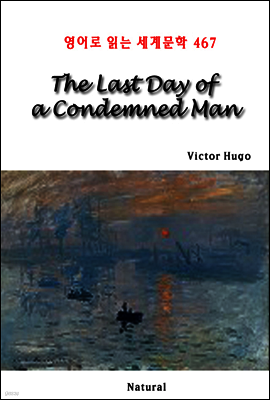 The Last Day of a Condemned Man - 영어로 읽는 세계문학 467