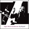 Inger Marie Gundersen - Inger Marie Gundersen By Myself