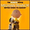 Meghan Trainor - Better When I'm Dancing