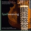Barnaby Brown 스펠위빙 - 스코틀랜드 고지대의 옛 음악 (Spellweaving - Ancient Music from the Highlands of Scotland)