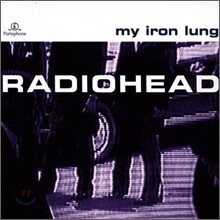 Radiohead - My Iron Lung