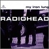 Radiohead - My Iron Lung