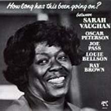 Sarah Vaughan - How Long Has This Been Going On?