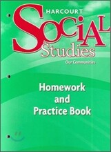 Harcourt Social Studies Grade 3 Our Communities : Homework and Practice Book