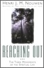 Reaching Out: The Three Movements of the Spiritual Life