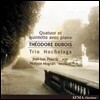 Trio Hochelaga 테오도르 뒤부와: 피아노 작품 2집 - 5중주 (Theodore Dubois: Piano Quintets)