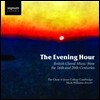 Cambridge Jesus College Choir 16-20세기 영국 합창음악들 - 캠브리지대학 예수 합창단 (The Evening Hour - British Choral Music from the 16th and 20th Centuries)