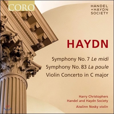 Harry Christophers 하이든: 바이올린 협주곡, 교향곡 7번 '점심', 83번 '암탉' (Haydn: Symphonies 'Le Midi', 'La Poule', Violin Concerto) 헨델과 하이든 소사이어티