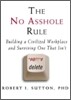 The No Asshole Rule