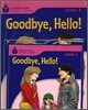 Foundations Reading Library Level 1 : Goodbye, Hello! (Book+CD)