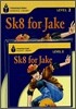 Foundations Reading Library Level 2 : Sk8 for Jake (Book+CD)