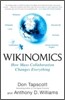 Wikinomics : How Mass Collaboration Changes Everything
