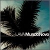 LAVA - Mundo Nove