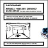 Radiohead - Airbag / How Am I Driving? (Limited Edition)