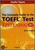 The Complete Guide to the TOEFL Test (iBT Edition) Listening : Audio Tape