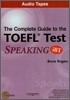 The Complete Guide to the TOEFL Test (iBT Edition) Speaking : Audio Tape