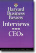 Harvard Business Review : Interviews with CEOs