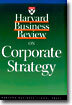 Harvard Business Review on Corporate Strategy