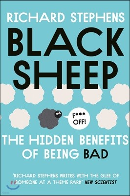 Black Sheep: The Hidden Benefits of Being Bad