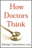How Doctors Think