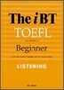 The iBT TOEFL Beginner LISTENING