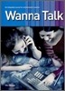 Wanna Talk 1