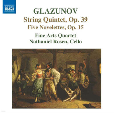 Nathaniel Rosen 글라주노프: 현악 오중주, 5개의 노벨레트 (Glazunov: String Quintet Op.39, Five Novelettes Op.15) 