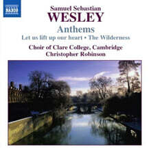 Christopher Robinson 웨슬리: 앤섬 (Samuel Sebastian Wesley: Anthems)