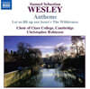 Christopher Robinson 웨슬리: 앤섬 (Samuel Sebastian Wesley: Anthems)