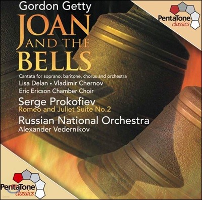 Vladimir Chernov 고든 게티 : 조안과 종 / 프로코피에프 : 로미오와 줄리엣 (Gordon Getty: Joan And The Bells / Prokofiev: Romeo & Juliet Suite No.2)
