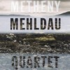 Pat Metheny & Brad Mehldau - Quartet