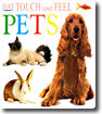 (Touch and Feel) Pets