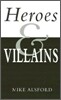Heroes and Villains