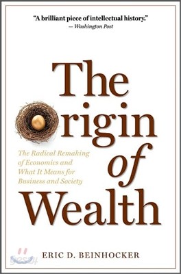 The Origin of Wealth: The Radical Remaking of Economics and What It Means for Business and Society