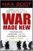 War Made New: Technology, Warfare, and the Course of History, 1500 to Today