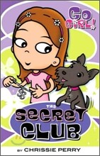 Go Girl! #1 : The Secret Club