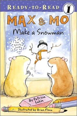 Max &amp; Mo Make a Snowman: Ready-To-Read Level 1