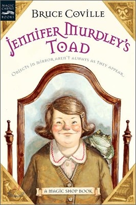 Jennifer Murdley&#39;s Toad: A Magic Shop Book