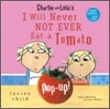 I Will Never Not Ever Eat a Tomato : Pop-Up