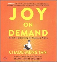 Joy on Demand: The Art of Discovering the Happiness Within