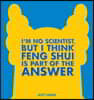 I'm No Scientist, But I Think Feng Shui Is Part of the Answer: A Dilbert Book Volume 44