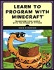 Learn to Program with Minecraft: Transform Your World with the Power of Python