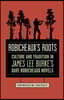 Robicheaux's Roots: Culture and Tradition in James Lee Burke's Dave Robicheaux Novels