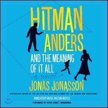 Hitman Anders and the Meaning of It All