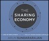 The Sharing Economy: The End of Employment and the Rise of Crowd-Based Capitalism