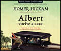 Albert Vuelve a Casa (Carrying Albert Home): La Historia, En Cierto Modo Real, de Un Hombre, Su Esposa Y Su Caiman.